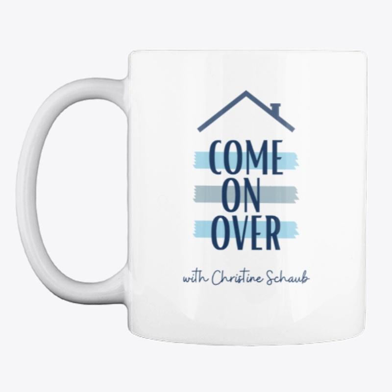 Come On Over coffee mug