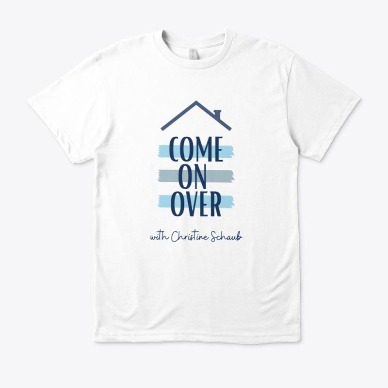 Come On Over t-shirt