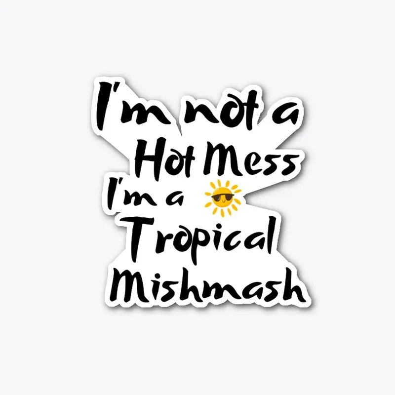 Funny "Hot Mess" Sticker